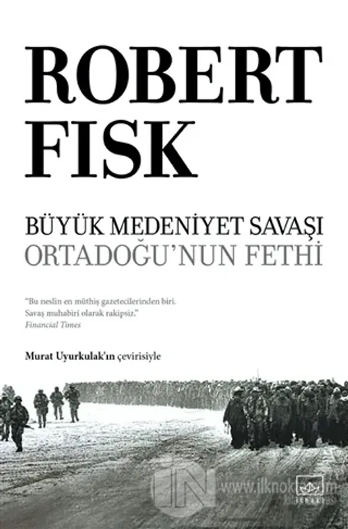 Büyük Medeniyet Savaşı: Orta Doğu'nun Fethi (Ciltli)