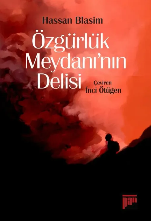 Özgürlük Meydanı'nın Delisi