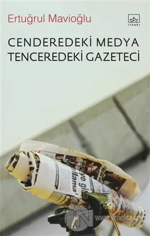 Cenderedeki Medya Tenceredeki Gazeteci