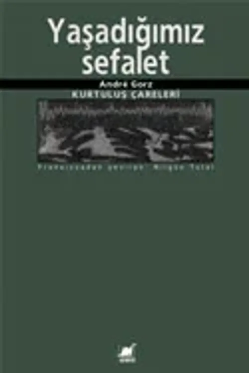 Yaşadığımız Sefalet