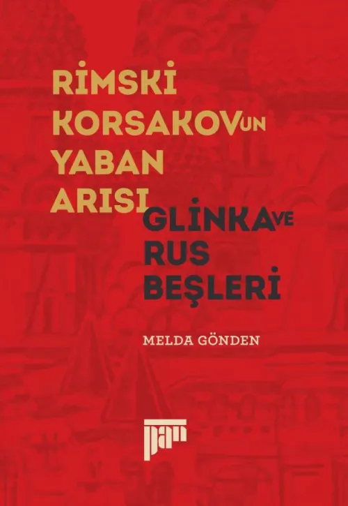 Rimski-Korsakov'un Yaban Arısı – Glinka ve Rus Beşleri