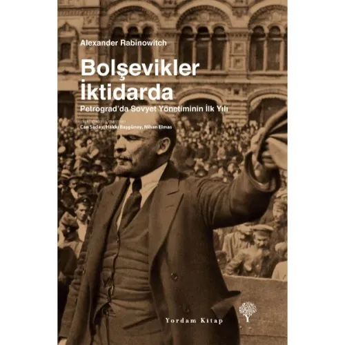 BOLŞEVİKLER İKTİDARDA Petrograd'da Sovyet Yönetiminin İlk Yılı
