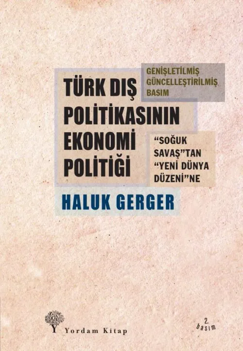 TÜRK DIŞ POLİTİKASININ EKONOMİ POLİTİĞİ (HASARLI)