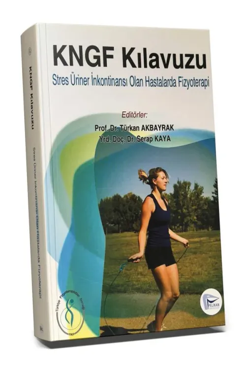 KNGF Kılavuzu Stres Üriner İnkontinansı Olan Hastalarda Fizyoterapi