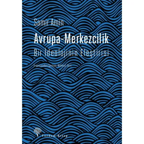 AVRUPA-MERKEZCİLİK Bir İdeolojinin Eleştirisi