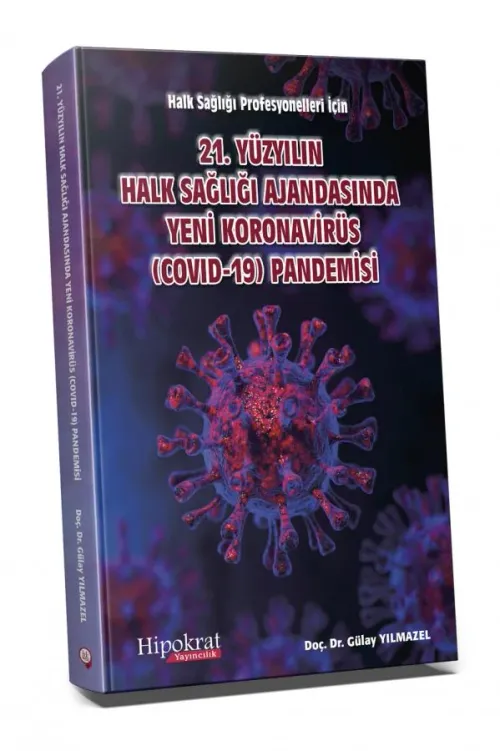 21. Yüzyılın Halk Sağlığı Ajandasında Yeni Koronavirüs (COVID-19) Pandemisi