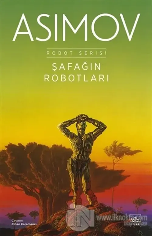 Şafağın Robotları - Robot Serisi 3. Kitap