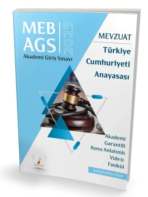 SÜPER FİYAT Pelikan Yayınları MEB - AGS Mevzuat Bilgisi Türkiye Cumhuriyeti Anayasası Konu Anlatımlı Video Fasikül
