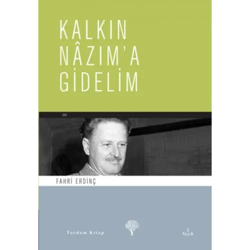 KALKIN NAZIM'A GİDELİM