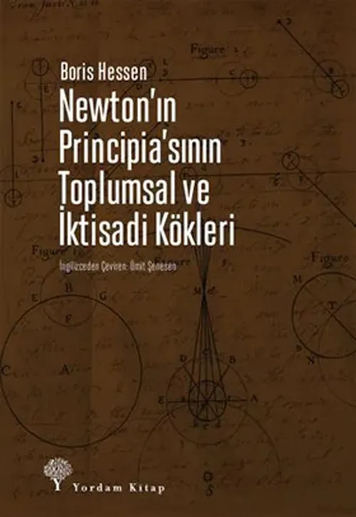 NEWTON'IN PRINCIPIA'SININ TOPLUMSAL VE İKTİSADİ KÖKLERİ