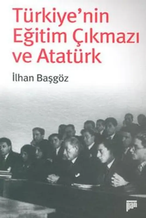 Türkiye'nin Eğitim Çıkmazı ve Atatürk