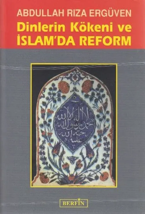Dinlerin Kökeni ve İslam'da Reform