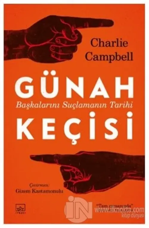 Günah Keçisi: Başkalarını Suçlamanın Tarihi