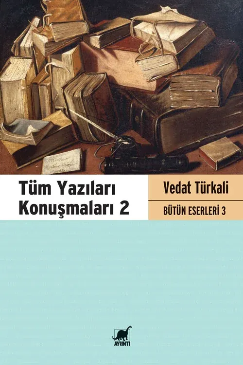 Tüm Yazıları Konuşmaları 2