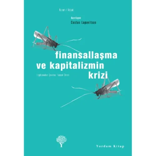 FİNANSALLAŞMA VE KAPİTALİZMİN KRİZİ