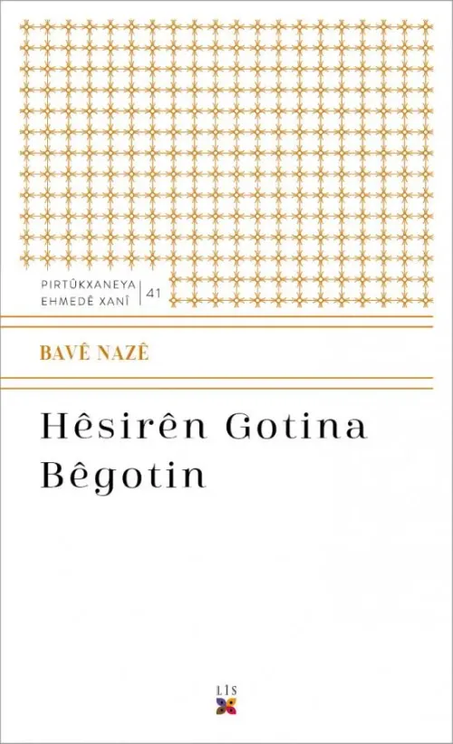 HÊSIRÊN GOTINA BÊGOTIN - kitap BAVÊ NAZÊ