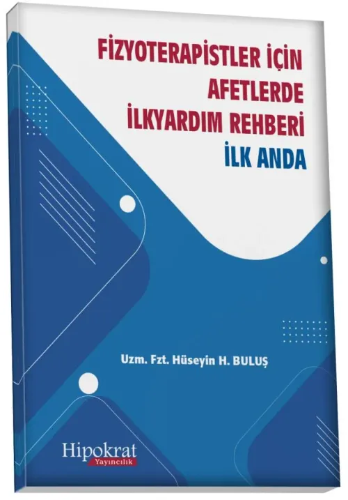 Fizyoterapistler için Afetlerde İlkyardım Rehberi İlk Anda