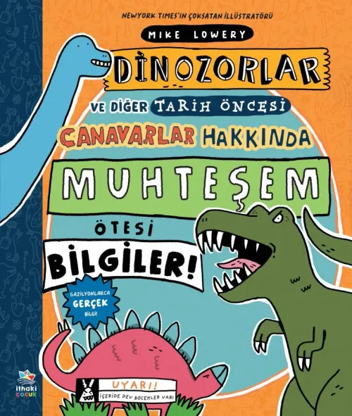Dinozorlar ve Diğer Tarih Öncesi Canavarlar Hakkında Muhteşem