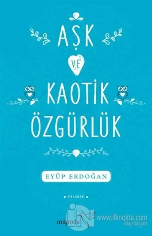 Aşk ve Kaotik Özgürlük