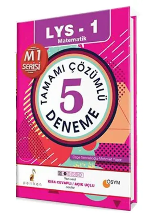 Pelikan LYS 1 Matematik Tamamı Çözümlü 5 Deneme Kısa Cevaplı Açık Uçlu