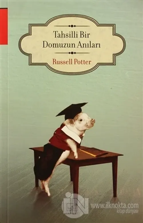 Tahsilli Bir Domuzun Anıları