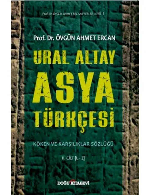 Ural Altay ASYA TÜRKÇESİ Köken ve Karşılıklar Sözlüğü