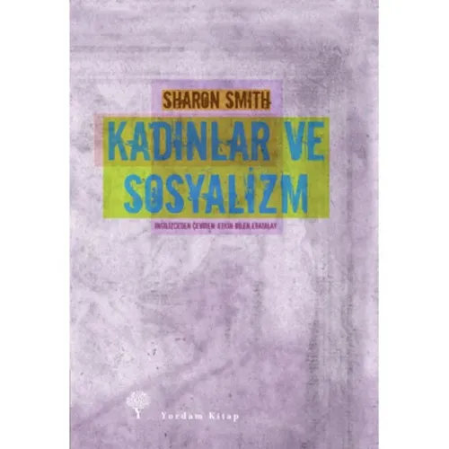 KADINLAR VE SOSYALİZM Kadınların Kurtuluşu Üzerine Denemeler