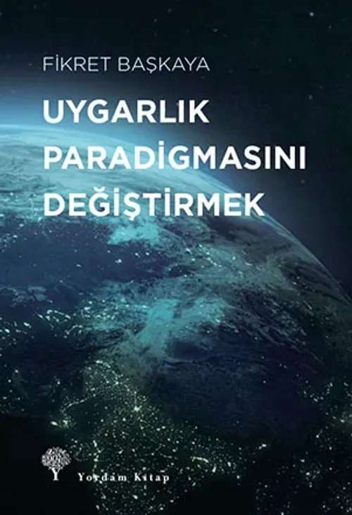 UYGARLIK PARADİGMASINI DEĞİŞTİRMEK