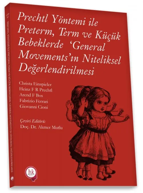 Prechtl Yöntemi ile Preterm Term ve Küçük Bebeklerde ‘General Movements' ın Niteliksel Değerlendirilmesi