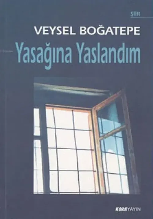 Yasağına Yaslandım