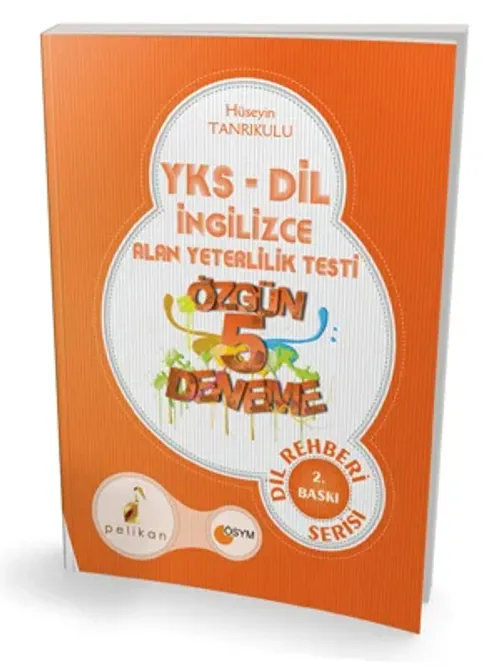 Pelikan YKSDİL İngilizce Alan Yeterlilik Testi Özgün 5 Deneme Dil Rehberi Serisi