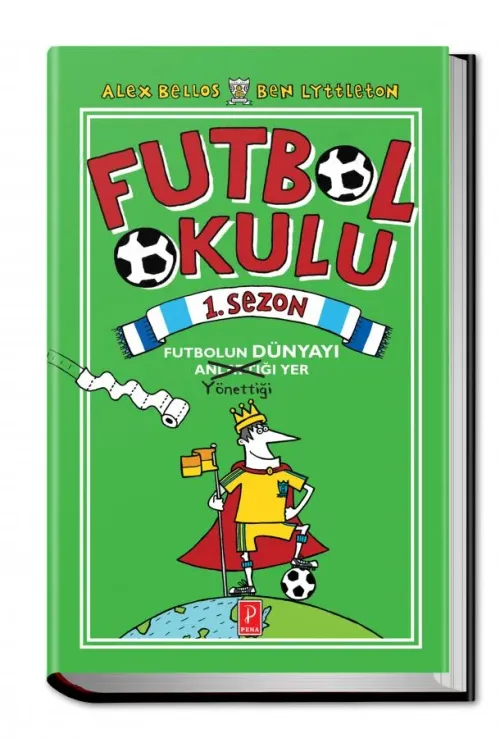 Futbol Okulu 1. Sezon - kitap Alex Bellos &amp; Ben Lyttleton