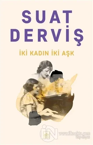 İki Kadın İki Aşk - kitap Suat Derviş
