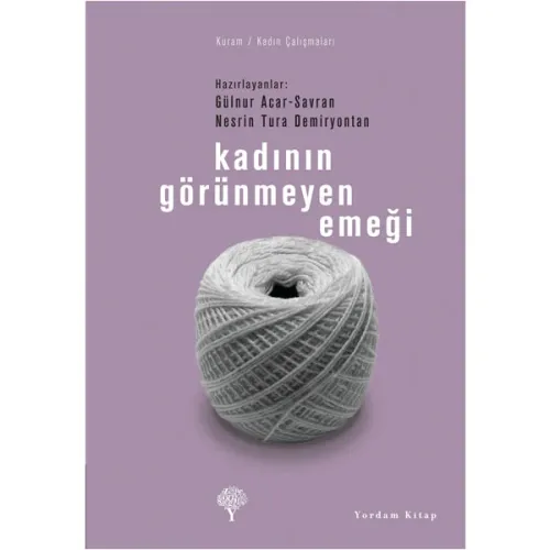 KADININ GÖRÜNMEYEN EMEĞİ