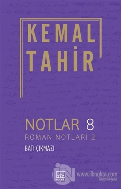 Notlar 8 - Roman Notları 2 - Batı Çıkmazı