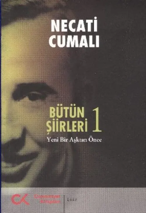 Bütün Şiirleri-1(Necati Cumalı)