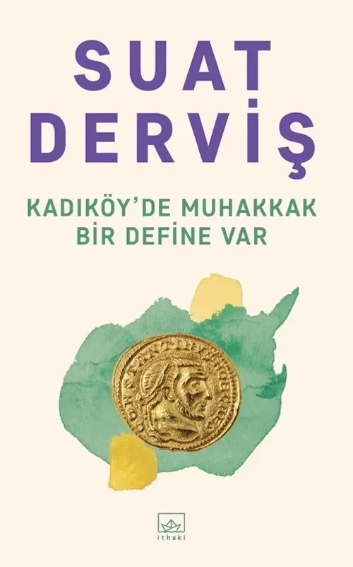 Kadıköy'de Muhakkak Bir Define Var - kitap Suat Derviş