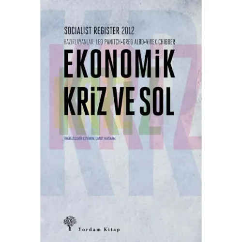 EKONOMİK KRİZ VE SOL Socialist Register 2012