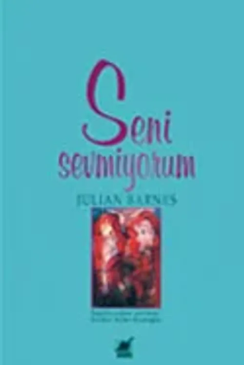Seni Sevmiyorum