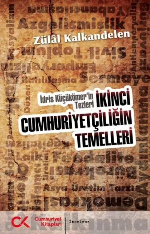 İkinci Cumhuriyetçiliğin Temelleri(İdris Küçükömer