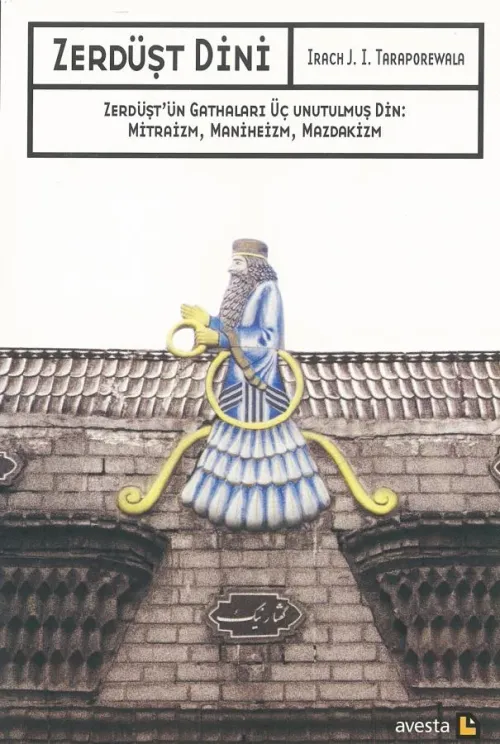 ZERDÜŞT DİNİ - Zerdüşt'ün Gathaları