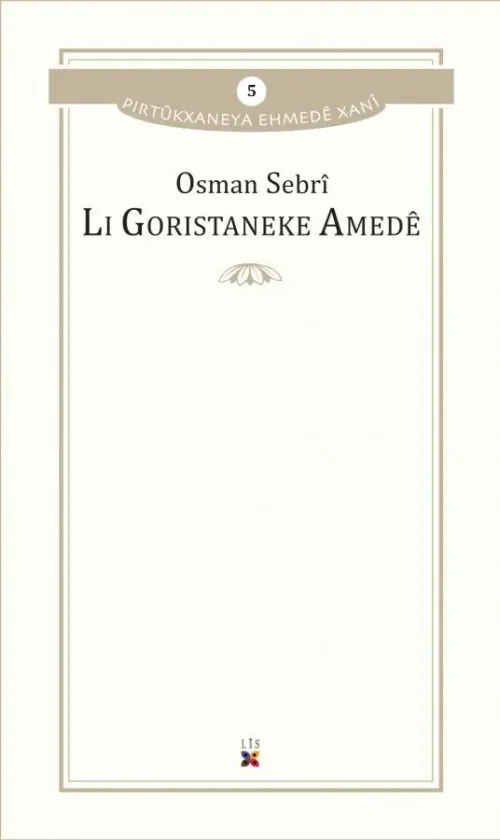 LI GORISTANEKE AMEDÊ - kitap OSMAN SEBRÎ