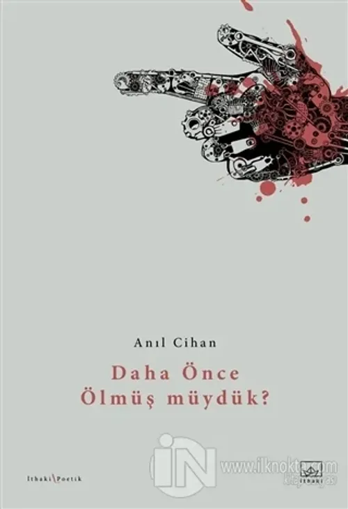 Daha Önce Ölmüş müydük?