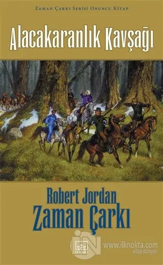 Alacakaranlık Kavşağı - Zaman Çarkı Cilt 10 (Ciltli) - kitap Robert Jo