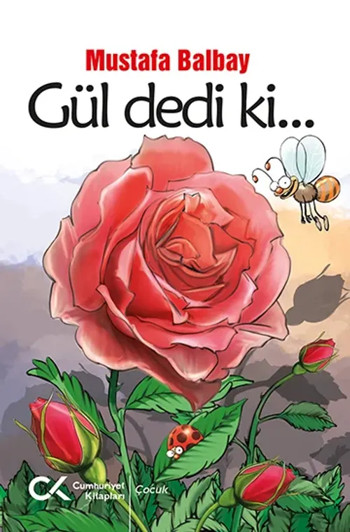 Gül dedi ki... - kitap Mustafa Balbay
