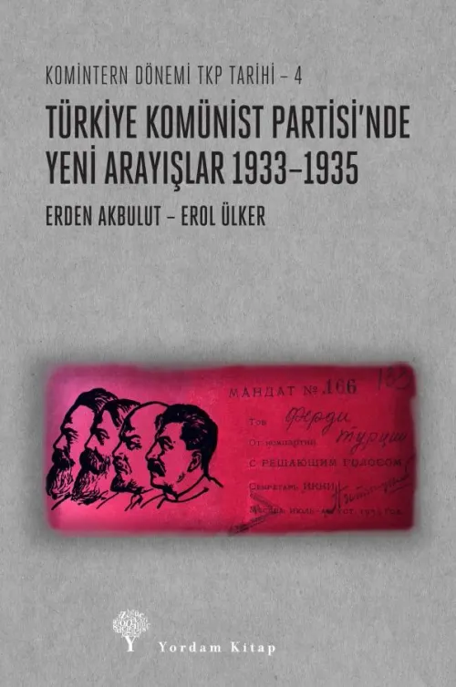 TÜRKİYE KOMÜNİST PARTİSİ'NDE YENİ ARAYIŞLAR 1933 – 1935