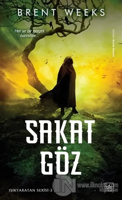 Sakat Göz  / Işıkyaratan Serisi - 3