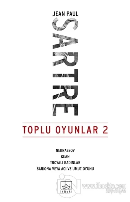 Toplu Oyunlar 2 : Nekrassov - Kean - Troyalı Kadınlar - Bariona veya Acı ve Umut Oyunu