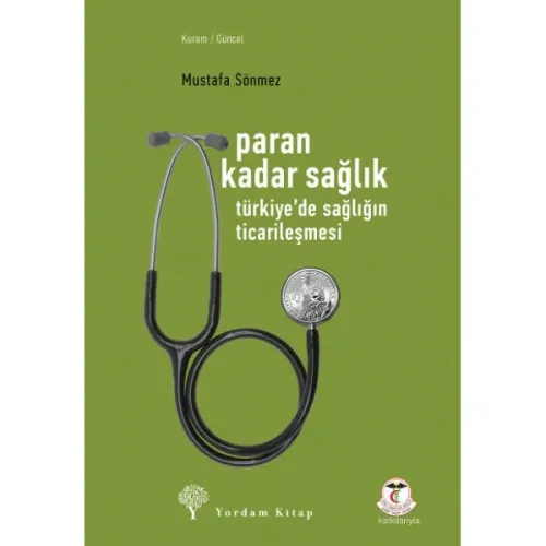 PARAN KADAR SAĞLIK Türkiye'de Sağlığın Ticarileşmesi