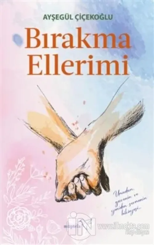 Bırakma Ellerimi